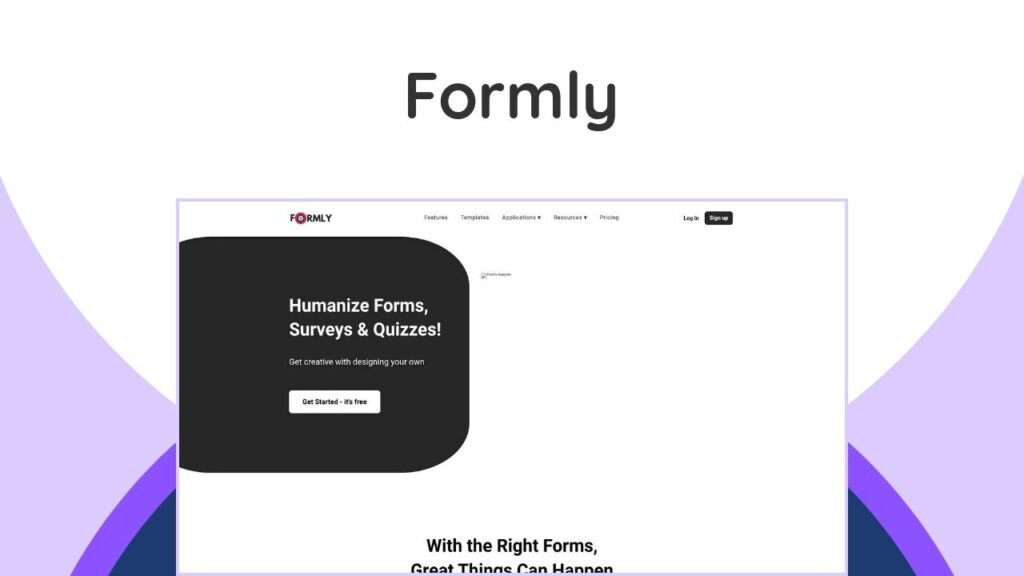 Formly Lifetime Deal – Build Unlimited No-Code Forms For Life 1 Create unlimited no-code forms, surveys, and quizzes effortlessly for data collection with real-time insights.